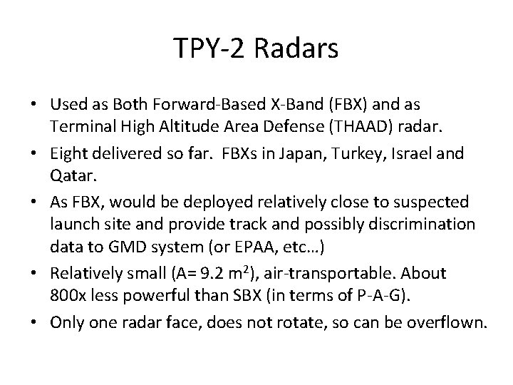 TPY-2 Radars • Used as Both Forward-Based X-Band (FBX) and as Terminal High Altitude