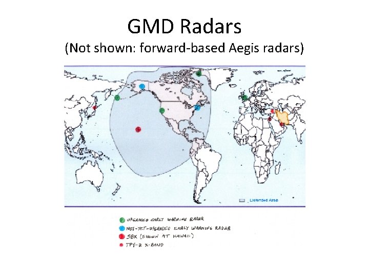 GMD Radars (Not shown: forward-based Aegis radars) 
