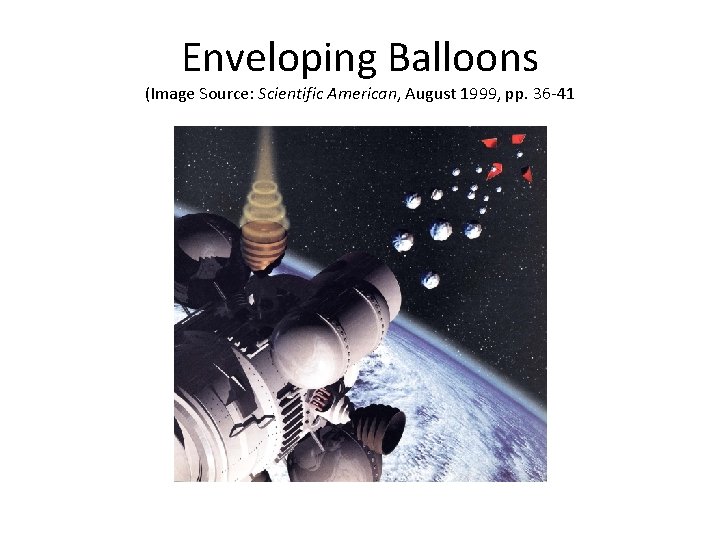 Enveloping Balloons (Image Source: Scientific American, August 1999, pp. 36 -41 