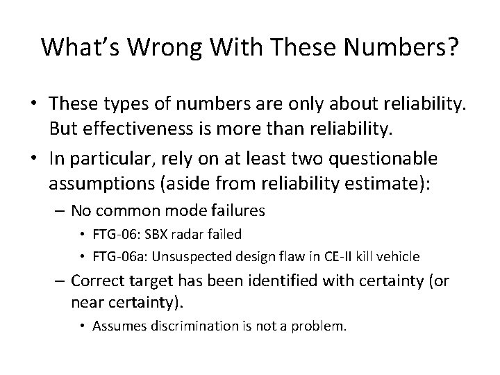 What’s Wrong With These Numbers? • These types of numbers are only about reliability.