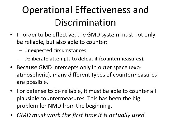 Operational Effectiveness and Discrimination • In order to be effective, the GMD system must