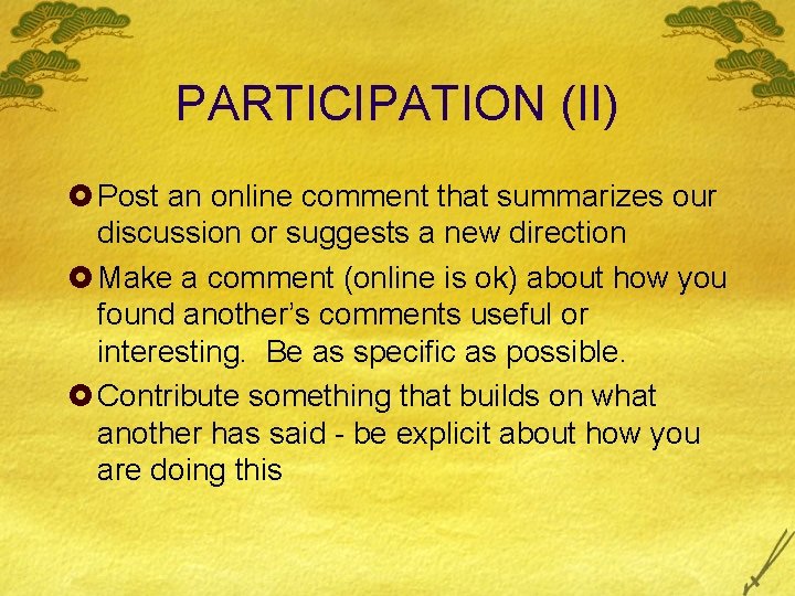 PARTICIPATION (II) £ Post an online comment that summarizes our discussion or suggests a