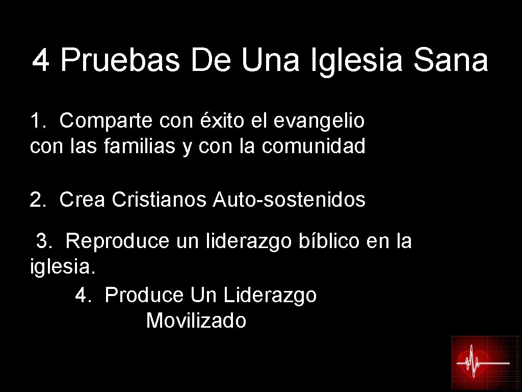 4 Pruebas De Una Iglesia Sana 1. Comparte con éxito el evangelio con las
