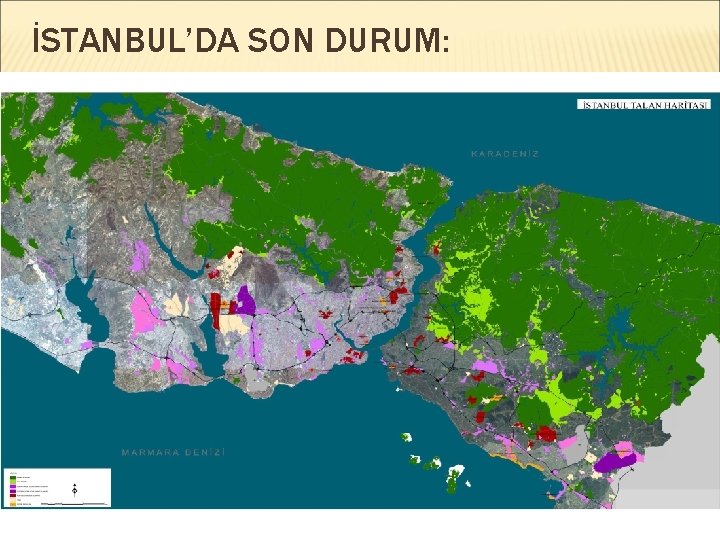 İSTANBUL’DA SON DURUM: 