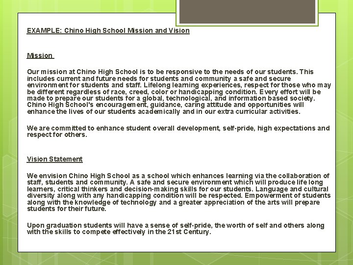 EXAMPLE: Chino High School Mission and Vision Mission Our mission at Chino High School