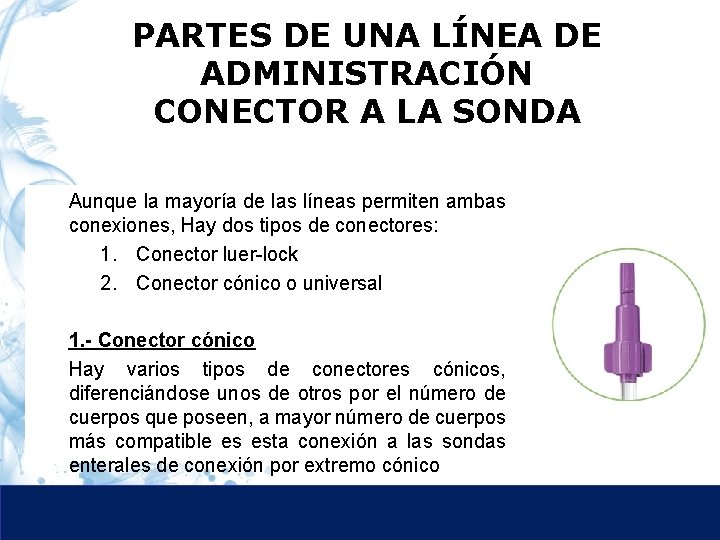 PARTES DE UNA LÍNEA DE Partes de una Línea de Administración ADMINISTRACIÓN CONECTOR A
