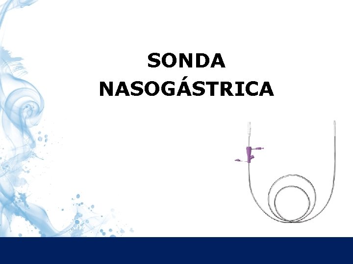 SONDA NASOGÁSTRICA 