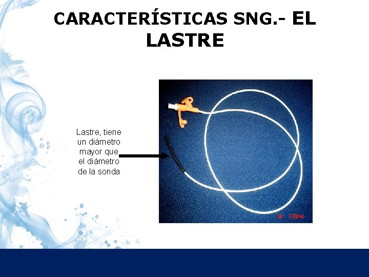 CARACTERÍSTICAS SNG. - EL Características LASTRE Lastre, tiene un diámetro mayor que el diámetro