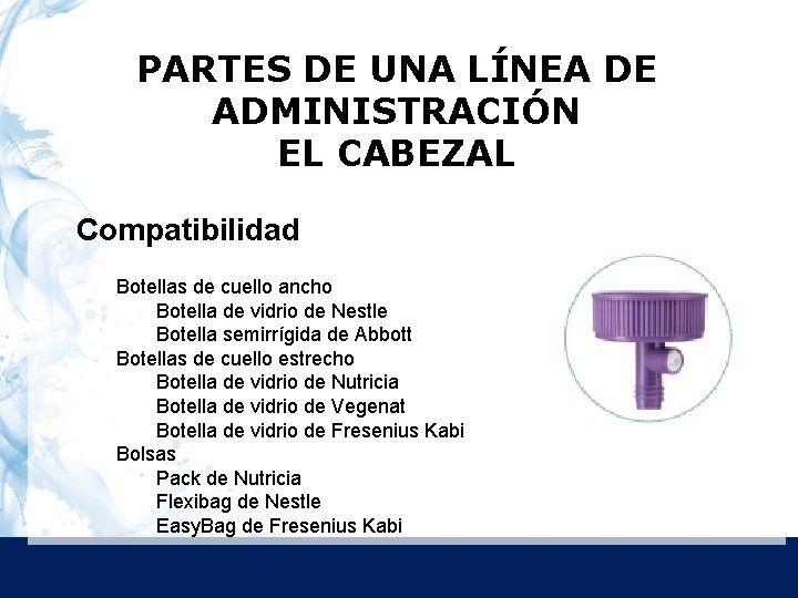 Partes de una Línea de Administración PARTES DE UNA LÍNEA DE ADMINISTRACIÓN EL CABEZAL