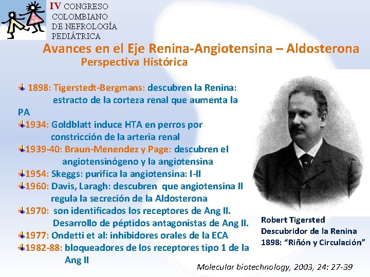 IV CONGRESO COLOMBIANO DE NEFROLOGÍA PEDIÁTRICA Avances en el Eje Renina-Angiotensina – Aldosterona Perspectiva