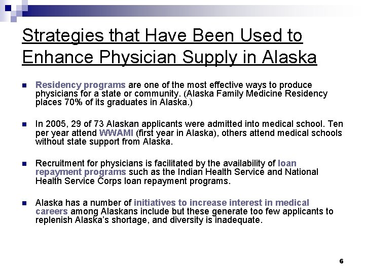 Strategies that Have Been Used to Enhance Physician Supply in Alaska n Residency programs