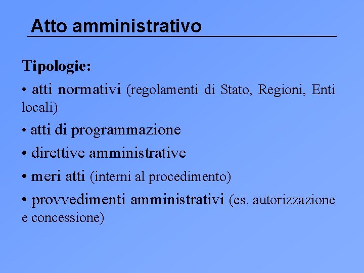 Differenza Tra Atto E Provvedimento Amministrativo Ottava lezione La Pubblica amministrazione atti e provvedimenti