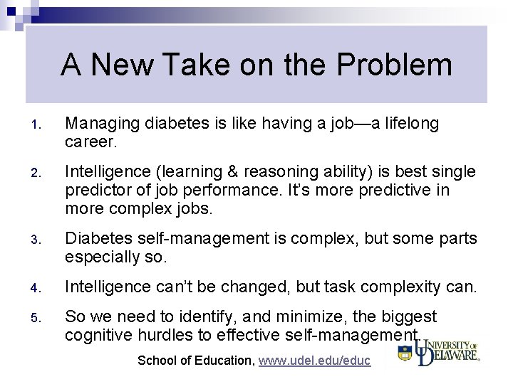 A New Take on the Problem 1. Managing diabetes is like having a job—a