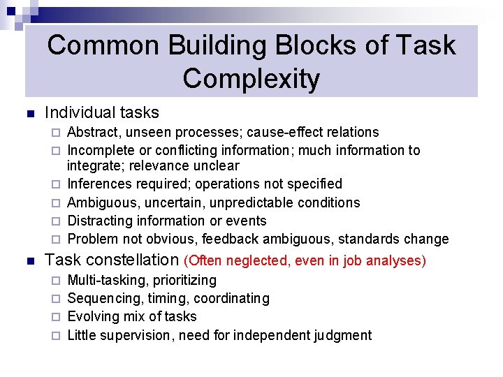Common Building Blocks of Task Complexity n Individual tasks ¨ ¨ ¨ n Abstract,
