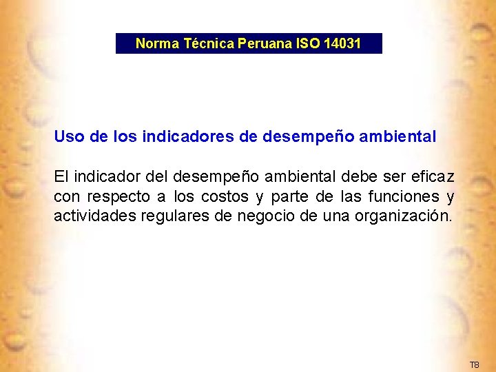 Norma Técnica Peruana ISO 14031 Uso de los indicadores de desempeño ambiental El indicador