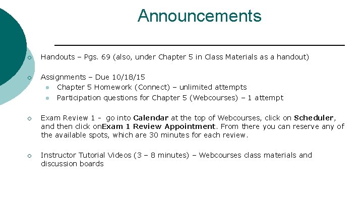 Announcements ¡ Handouts – Pgs. 69 (also, under Chapter 5 in Class Materials as