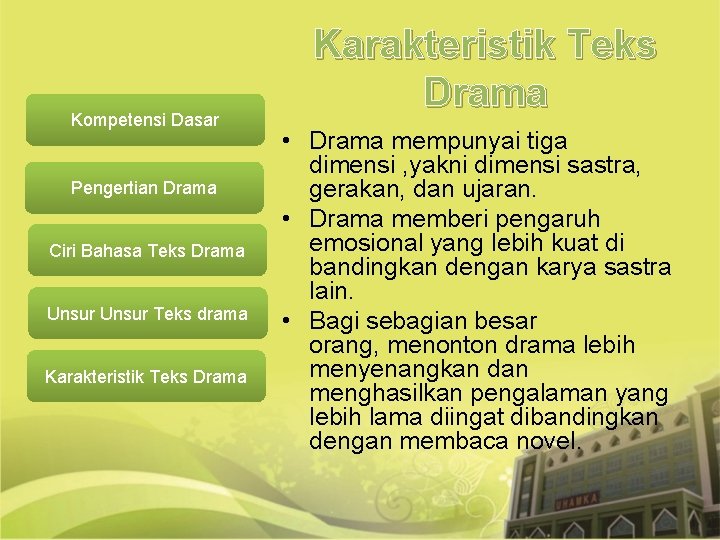 Kompetensi Dasar Pengertian Drama Ciri Bahasa Teks Drama Unsur Teks drama Karakteristik Teks Drama