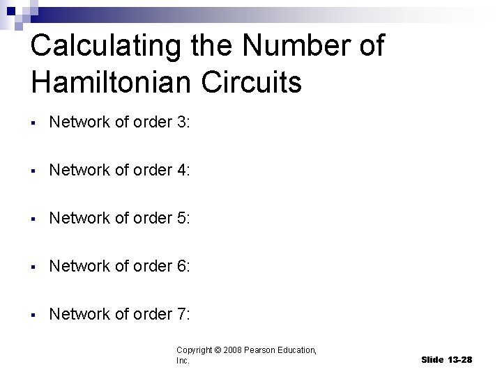 Calculating the Number of Hamiltonian Circuits § Network of order 3: § Network of