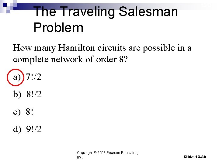 13 -B The Traveling Salesman Problem How many Hamilton circuits are possible in a