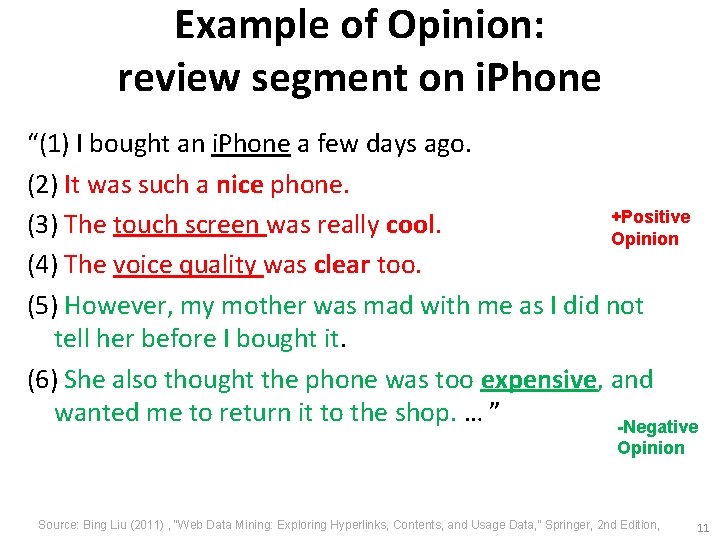 Example of Opinion: review segment on i. Phone “(1) I bought an i. Phone