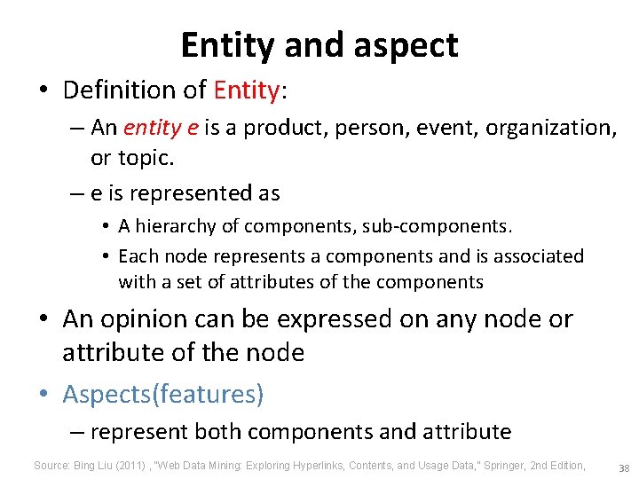 Entity and aspect • Definition of Entity: – An entity e is a product,