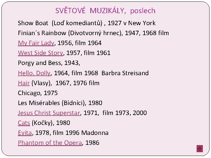 SVĚTOVÉ MUZIKÁLY, poslech Show Boat (Loď komediantů) , 1927 v New York Finian´s Rainbow