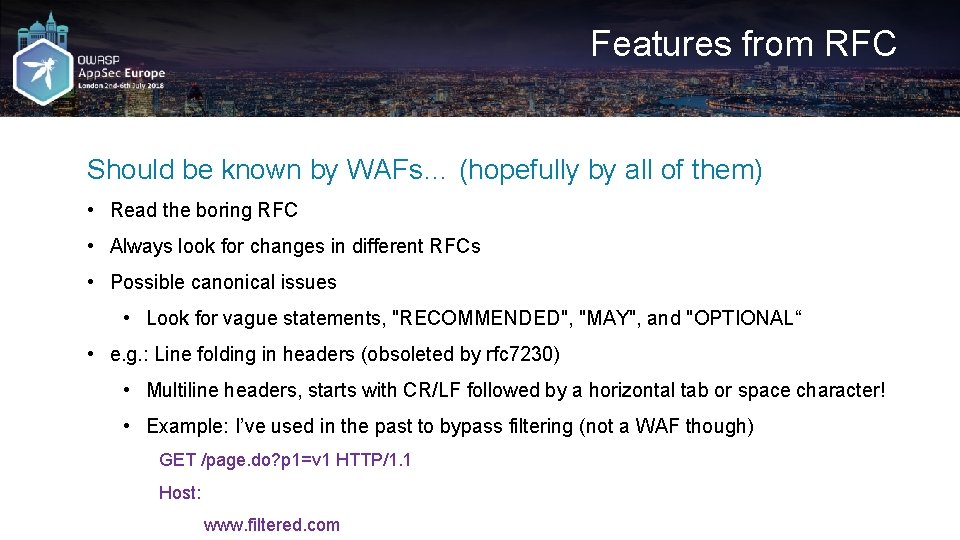 Features from RFC Should be known by WAFs… (hopefully by all of them) •