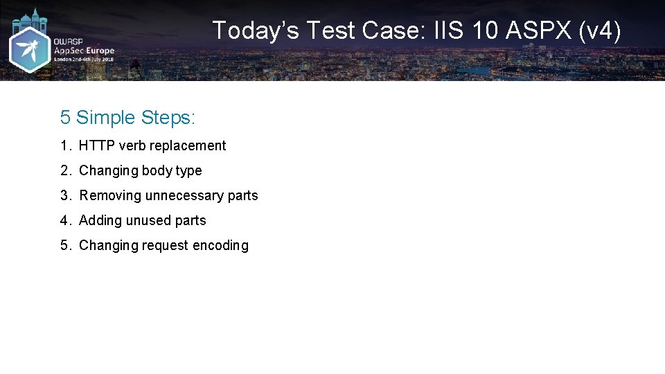 Today’s Test Case: IIS 10 ASPX (v 4) 5 Simple Steps: 1. HTTP verb