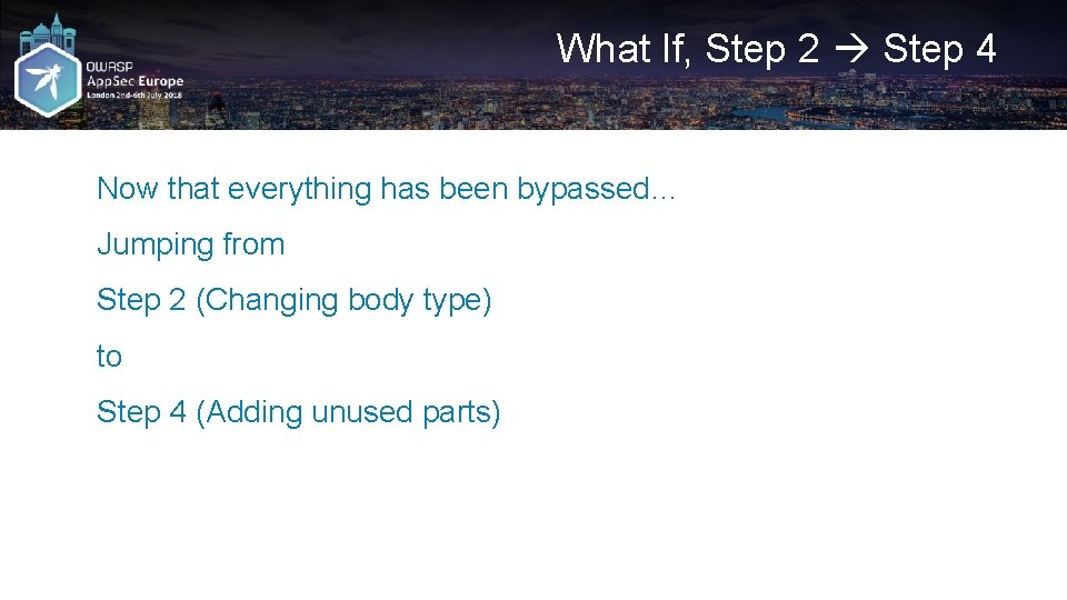 What If, Step 2 Step 4 Now that everything has been bypassed… Jumping from