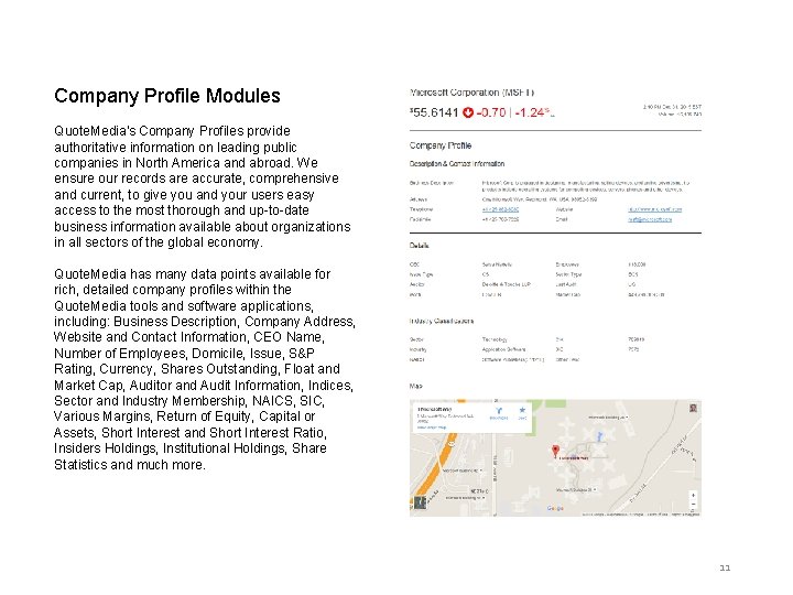 Company Profile Modules Quote. Media's Company Profiles provide authoritative information on leading public companies