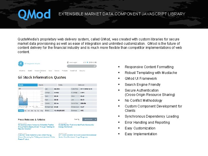 QMod EXTENSIBLE MARKET DATA COMPONENT JAVASCRIPT LIBRARY Quote. Media’s proprietary web delivery system, called