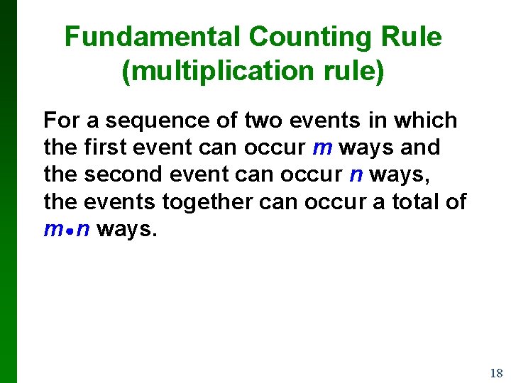 Fundamental Counting Rule (multiplication rule) For a sequence of two events in which the Fundamental Counting Rule (multiplication rule) For a sequence of two events in which the