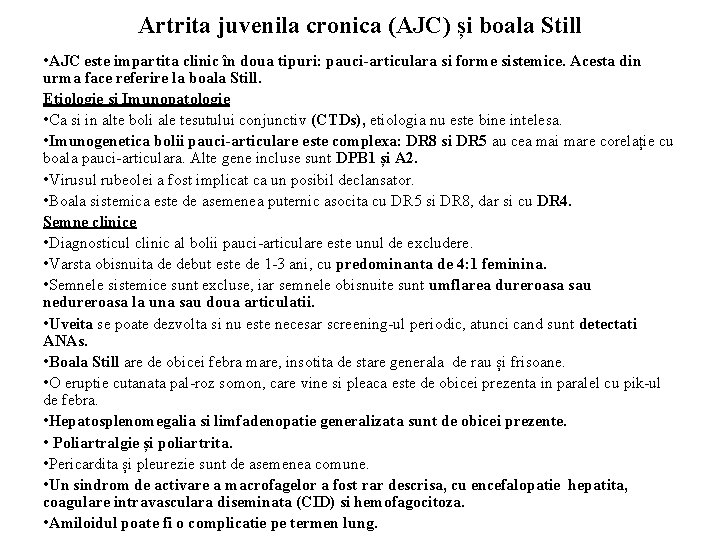 Artrita juvenila cronica (AJC) și boala Still • AJC este impartita clinic în doua