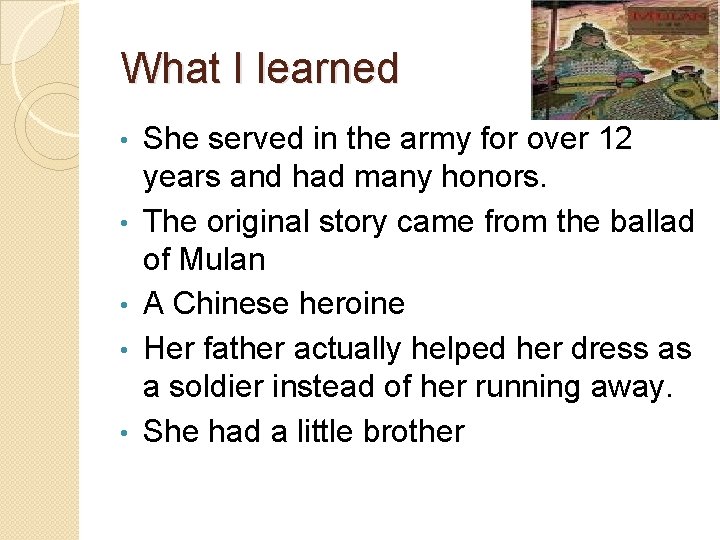 What I learned • • • She served in the army for over 12