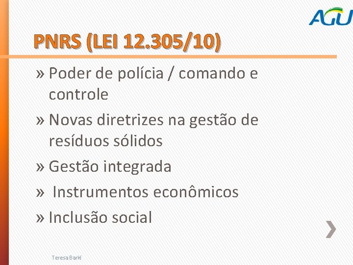 PNRS (LEI 12. 305/10) » Poder de polícia / comando e controle » Novas