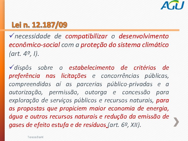 Lei n. 12. 187/09 ünecessidade de compatibilizar o desenvolvimento econômico-social com a proteção do