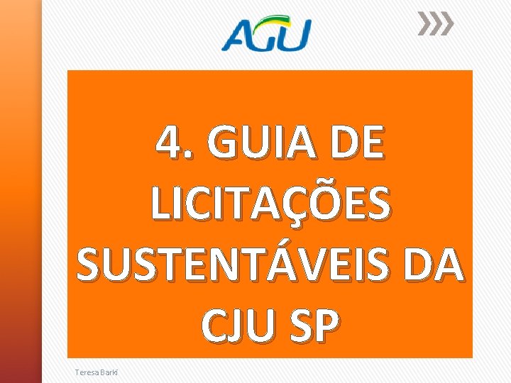 4. GUIA DE LICITAÇÕES SUSTENTÁVEIS DA CJU SP Teresa Barki 