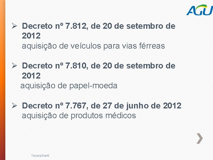 Ø Decreto nº 7. 812, de 20 de setembro de 2012 aquisição de veículos