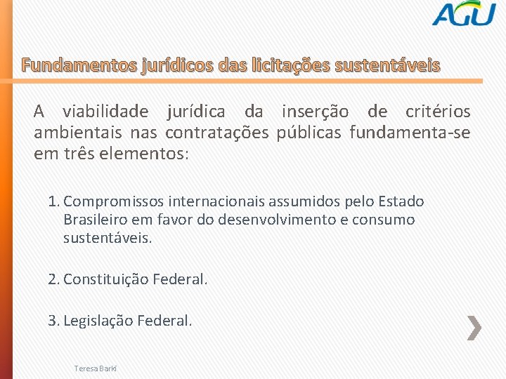 Fundamentos jurídicos das licitações sustentáveis A viabilidade jurídica da inserção de critérios ambientais nas