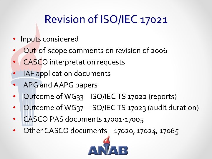 Revision of ISO/IEC 17021 • • • Inputs considered Out-of-scope comments on revision of