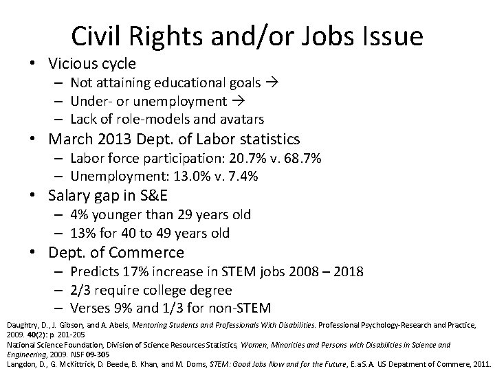 Civil Rights and/or Jobs Issue • Vicious cycle – Not attaining educational goals –