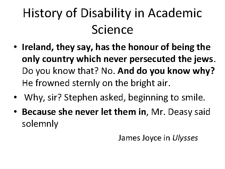 History of Disability in Academic Science • Ireland, they say, has the honour of