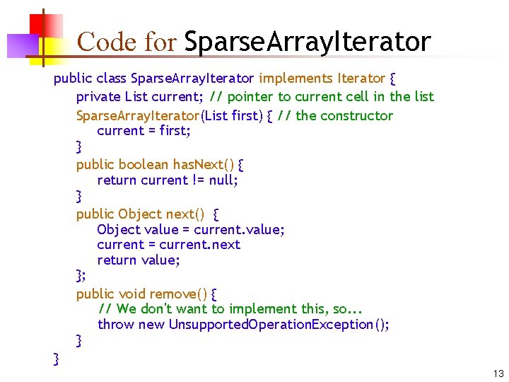 Code for Sparse. Array. Iterator public class Sparse. Array. Iterator implements Iterator { private