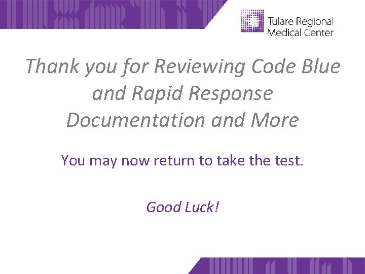 Thank you for Reviewing Code Blue and Rapid Response Documentation and More You may