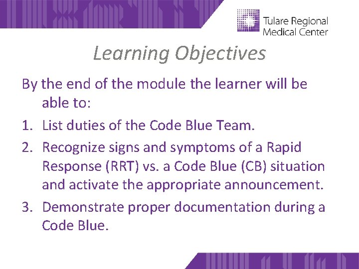 Learning Objectives By the end of the module the learner will be able to: