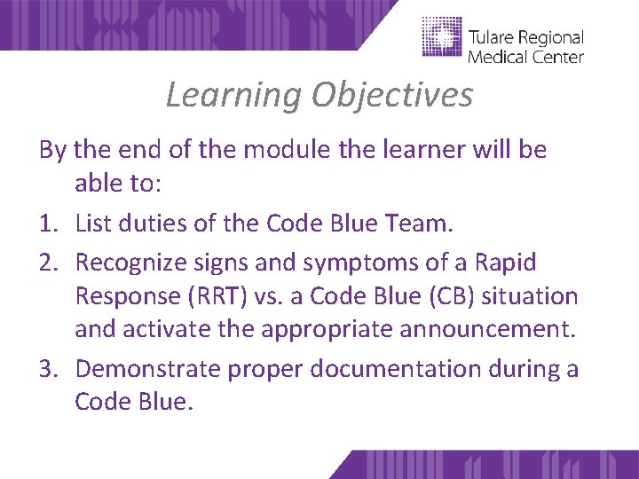 Learning Objectives By the end of the module the learner will be able to: Learning Objectives By the end of the module the learner will be able to: