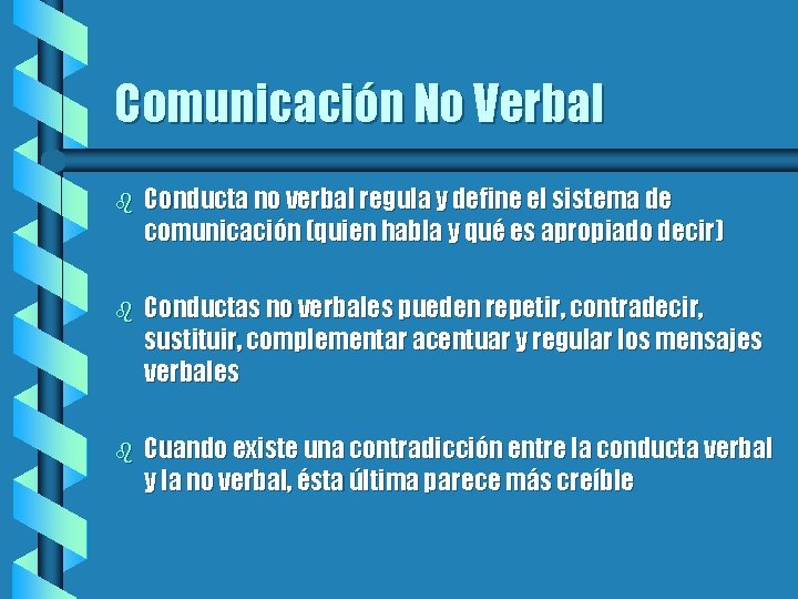 Comunicación No Verbal b Conducta no verbal regula y define el sistema de comunicación