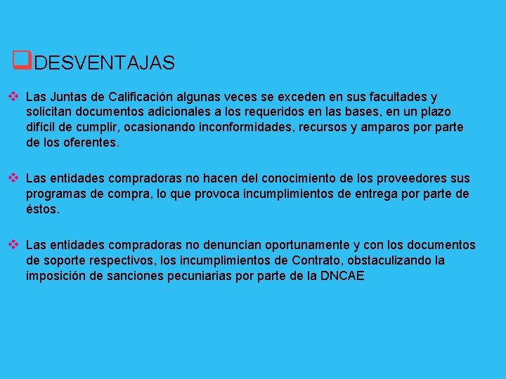 q. DESVENTAJAS v Las Juntas de Calificación algunas veces se exceden en sus facultades