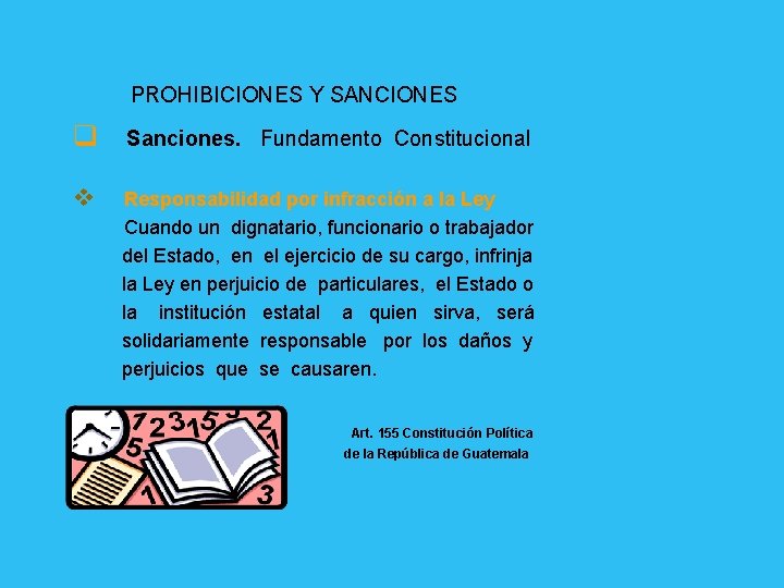 PROHIBICIONES Y SANCIONES q Sanciones. Fundamento Constitucional v Responsabilidad por infracción a la Ley