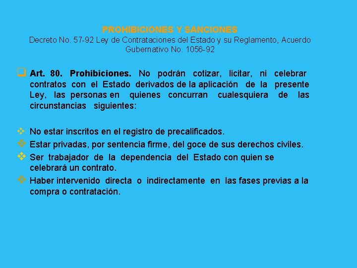 PROHIBICIONES Y SANCIONES Decreto No. 57 -92 Ley de Contrataciones del Estado y su